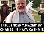 ARAB INFLUENCER 'AMAZED' BY THIS CHANGE IN 'NAYA KASHMIR'