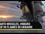 NATO MISSILES, HIMARS UP IN FLAMES IN UKRAINE